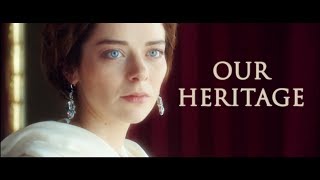 НАШЕ НАСЛЕДИЕ | OUR HERITAGE (showreel "The Russian historical projects")