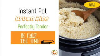 Flawless INSTANT POT Brown Rice in Minutes