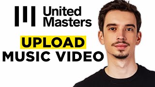 How To Upload Music Video To UnitedMasters (2024) - Step by Step Tutorial