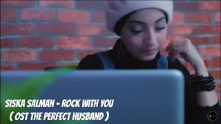 Siska Salman - Rock With You (Official Music Video) - OST The Perfect Husband