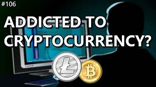 Addicted to Cryptocurrency? - Daily Deals: #106