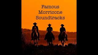 ENNIO MORRICONE - FAMOUS MORRICONE SOUNDTRACKS