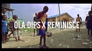 Oladips - Bounce feat. Reminisce (Official Video)