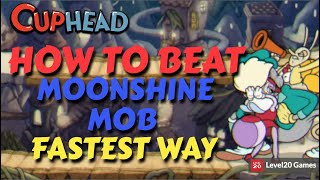 HOW TO EASILY DEFEAT MOONSHINE MOB - Cuphead DLC