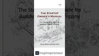 Mastering the Startup Journey: The Startup Owner's Manual Unveiled