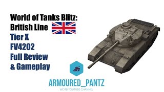 World of Tanks Blitz:  The British Line - The Tier X FV4202 Complete Guide