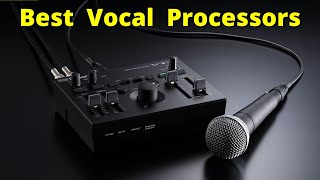 5 Best Vocal Processors in 2022