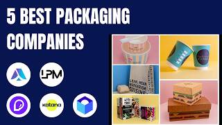 5 Best Packaging Software & Companies in 2024 (Custom Packaging & Branding Label)