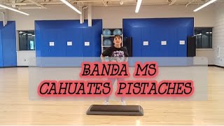 Banda MS / cahuates pistaches/ carsio zumba step