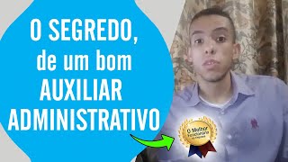 APRENDA as QUALIDADES de um EXCELENTE Auxiliar Administrativo!!!