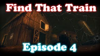 Find That Train - 2nd Story of Barn on Farm | Episode 4