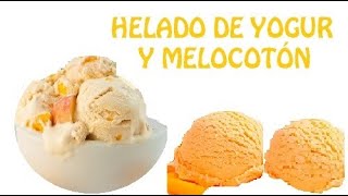 HELADO DE MELOCOTÓN CON YOGUR  (OTRA RECETA)