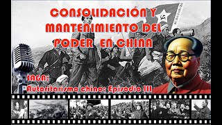 CONSOLIDACIÓN Y MANTENIMIENTO EN EL PODER DE MAO ZEDONG