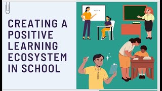 Creating a Positive Eco System in Schools- Three Examples from Across India