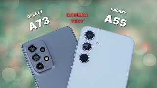 Samsung Galaxy A73 Vs Galaxy A55 CAMERA TEST