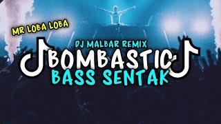 DJ BOMBASTIC LOBA²🔥BASS SENTAKAN🔥 - MALBAR REMIX BASSGANGGA TERBARU 2024