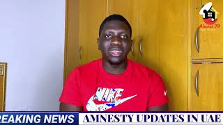 BREAKING NEWS ABOUT AMNESTY IN UAE