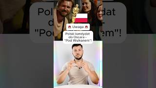 „Pod wulkanem” Damiana Kocura polskim kandydatem do Oscara! #film #oscars #dlaciebie