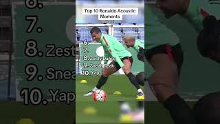 ACOUSTIC RONALDO Top Moments part.1 |#football #soccer