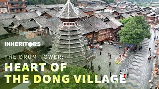 The Drum Tower: Heart of the Dong Village