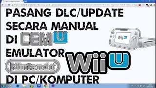 Cara Pasang DLC/Update Secara Manual di Cemu Emulator Wii U di PC/Komputer