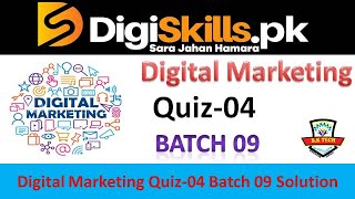 Digital marketing quiz 4 batch 9 digiskills solution || digiskills digital marketing quiz 4 batch 9