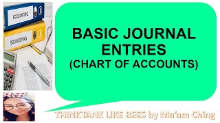 Basic Journal Entries (Chart of Accounts) @THINKTANKLIKEBEES