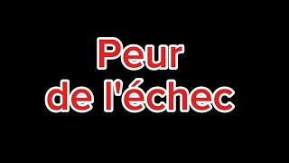 Peur de l'échec - extrait du webinaire