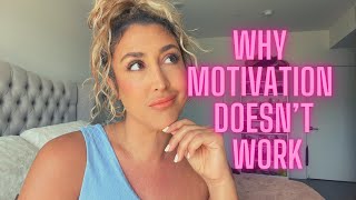 Why Relying on Motivation to Meet Your Goals Won't Work