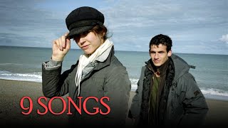 9 Songs (2004) Movie | Kieran O'Brien, Margo Stilley & Robert Levon Been | Review & Facts