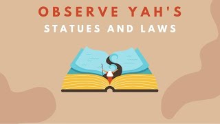 Observe Yah's Statues And Laws