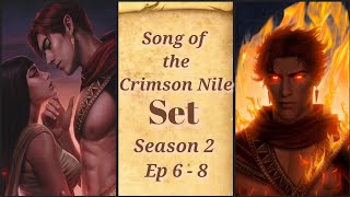 Set's Scenes 🔷Song of the Crimson Nile Season 2 Ep 6 - 8 🔷 Romance Club