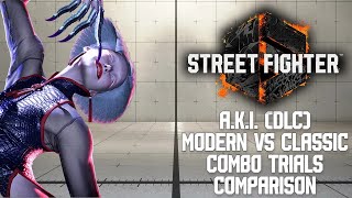 Street Fighter 6 - A.K.I. (DLC) Classic vs Modern Combo Trials Comparison