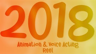 2018 | Animation and Voice Acting - Demo Reel