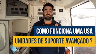 COMO FUNCIONA UMA USA Unidades de Suporte Avançado