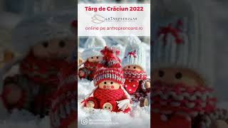 #targdecraciun2022 online pe https://www.antreprenoare.ro/targ-de-craciun-2022/