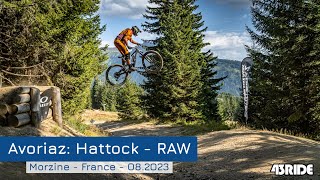 Morzine Trip - Avoriaz Bikepark - Hattock - RAW