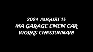 2024 AUGUST 15 MA GARAGE LO EMEM WORKS CHESTUNNAM