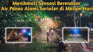 Wisata Pemandian Air Panas Sariater - Ciater Subang | Berendam Malam Hari di sariater