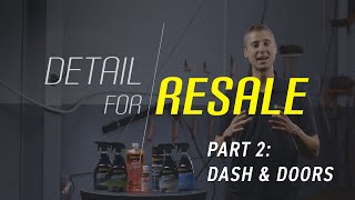 Detailing Dashboard and Doors - Detail For Resale Episode 2