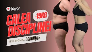 "Mă simt ușoară" -19kg  Testimonial Codruța Bejan - Calea Disciplinei