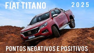 FIAT TITANO 2025 PONTOS NEGATIVOS E POSITIVOS