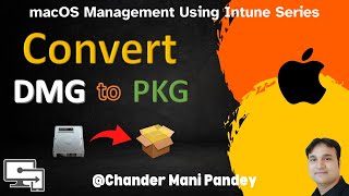 Convert macOS DMG to MAC PKG File and deploy using Intune