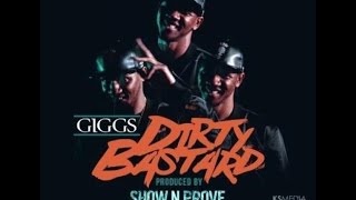 Giggs - Dirty Bastard (Clean Version)