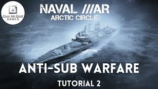 Anti Submarine Warfare - Tutorial 2 - Naval War Arctic Circle