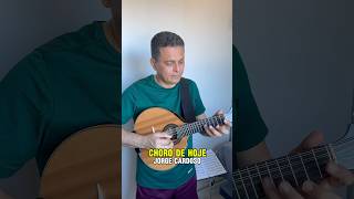 CHORO DE HOJE (Jorge Cardoso) Choro | JORGE CARDOSO - Bandolim