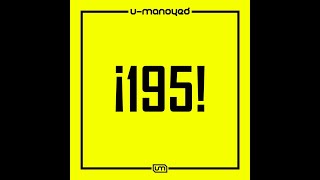 U-Manoyed - ¡Not the Same!