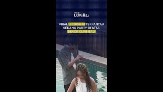 VIRAL LI JOON GI TERPANTAU SEDANG PARTY DI ATAS BEACK CLUB BALI