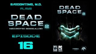 Let's Play Dead Space 2 (Episode 16)