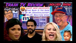 ANGRY MOM UNLEASHED!! That Baby Is Too Dark To Be My Granddaughter!!! Paternity Test-Maury Reaction